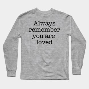 you are loved Long Sleeve T-Shirt